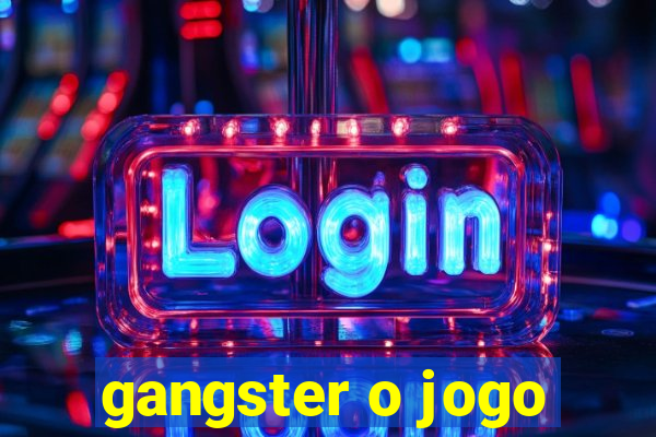 gangster o jogo